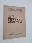 CHOROBY WENERYCZNE CZYM SĄ I CZYM GROŻĄ - J. LENARTOWICZ