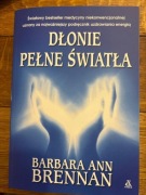 Dłonie pełne światła Barbara Ann Brennan