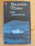 Róże cmentarne, Marek Krajewski Mariusz Czubaj 