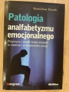 Patologia analfabetyzmu emocjonalnego. Stanisław Kozak