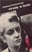 Zbigniew Domarańczyk - Strzały w Delhi