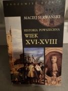 HISTORIA POWSZECHNA WIEK XVI-XVIII, SERWAŃSKI