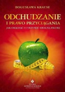 Odchudzanie a prawo przyciągania. Jak osiągnąć i utrzymać idealną figurę.