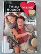 Tysiące sposobów na miłość - Marie Papillon 