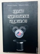 Sekrety amerykańskich milionerów Thomas J.Stanley, William D.Danko