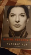 Pokonać mur. Marina Abramovic.