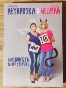 Kalendarzyk niemałżeński Dorota Wellman, Paulina Młynarska