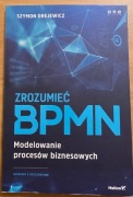 Zrozumieć BPMN Szymon Drejewicz