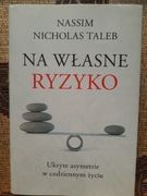 Na własne ryzyko. Nassim Nicholas Taleb *nowa/opis* TW