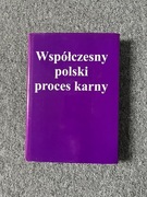 Współczesny proces karny. Księga ofiarowana Profesorowi Tadeuszowi Nowakowi