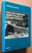 Projektowanie konstrukcji żelbetowych – Andrzej Łapko  
