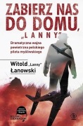 Witold "Lanny" Łanowski - Zabierz nas do domu "Lanny" (książka) Pilot