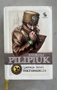 „Operacja Dzień Wskrzeszenia” Andrzej Pilipiuk