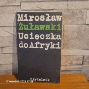 Ucieczka do Afryki Mirosław Żuławski