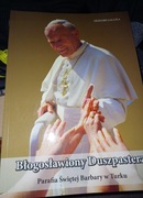 TUREK-Parafia Świętej Barbary..Błogosławiony Duszpasterz