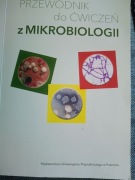Przewodnik do ćwiczeń z mikrobiologii Praca zbiorowa