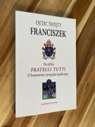 Ojciec Święty Franciszek Encyklika Fratelli Tutti