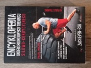 Encyklopedia Undergroundowego Treningu Siłowo-Kondycyjnego - Zach Even-Esh