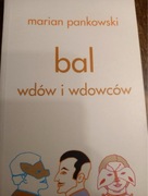 BAL WDÓW I WDOWCÓW MARIAN PANKOWSKI