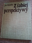 JAN KNOTHE Z ŻABIEJ PERSPEKTYWY