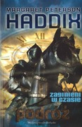 ZAGINIENI W CZASIE - PODRÓŻ MARGARET PETERSON HADDIX