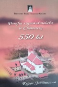 Parafia rzymskokatolicka w Choroszczy 550 lat