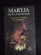 Maryja Matka Pojednania- Matka Teresa z Kalkuty Brat Roger z Taize 