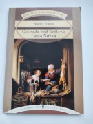 Anatol France - Gospoda pod Królową Gęsią Nóżką