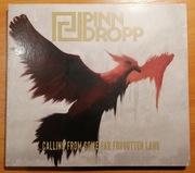 Pinn Dropp, Calling From Some Far Forgotten Land 
