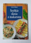 SZYBKIE DANIA Z MAKARONU – Anne Wilson