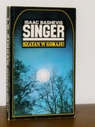 ISAAC BASHEVIS SINGER - Szatan w Goraju