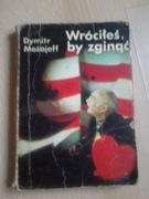 Wróciłeś by zginąć Możajeff Dymitr 