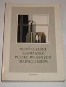 Współcześni Słowianie wobec własnych tradycji i mitów - Maria Bobrownicka