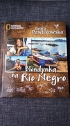 Blondynka na Rio Negro - Beata Pawlikowska