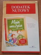 Moja muzyka. Dodatek nutowy. Śpiewnik 