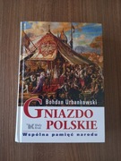 Bohdan Urbankowski - Gniazdo Polskie