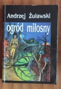 ANDRZEJ ŻUŁAWSKI - OGRÓD MIŁOSNY