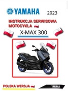 KSIAZKA NAPRAW YAMAHA X MAX 300 XMAX 300 2023r SERWISOWKA j.POLSKI