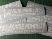 Naklejka na samochód „jadę pomału”