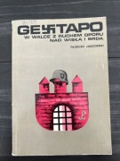 Gestapo w walce z ruchem oporu nad Wisłą i Brdą - T. Jaszowski - 1985