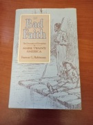 In Bad Faith The Dynamics of Deception in Mark Twain's America Robinson