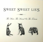 Sweet Sweet Lies – The Hare, The Hound & The Tortoise (3xCD, 2012)
