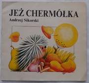 JEŻ CHERMÓŁKA - BAJKA