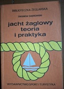 JACHT ŻAGLOWY. TEORIA I PRAKTYKA. Zbigniew Dąbrowski