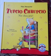 Tupcio Chrupcio nie chcę jeść
