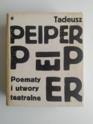 Poematy i utwory teatralne, Tadeusz Peiper