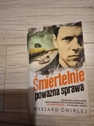 Ćwirlej Ryszard  Poważna sprawa 