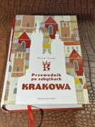 Przewodnik po zabytkach Krakowa Michał Rożek