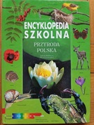 Encyklopedia szkolna przyroda polska - Jadwiga Knaflewska
