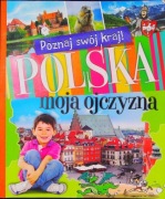 POLSKA MOJA OJCZYZNA POZNAJ SWÓJ KRAJ